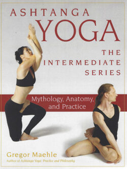 Ashtanga Yoga the Intermediate Series