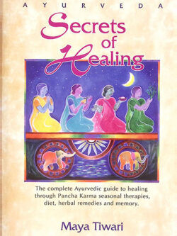 Ayurveda Secrets of Healing