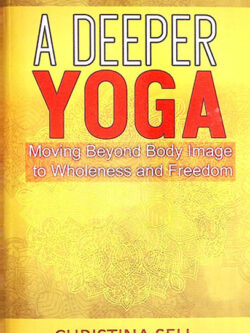 Deeper Yoga, A