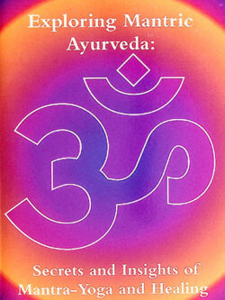 Exploring Mantric Ayurveda