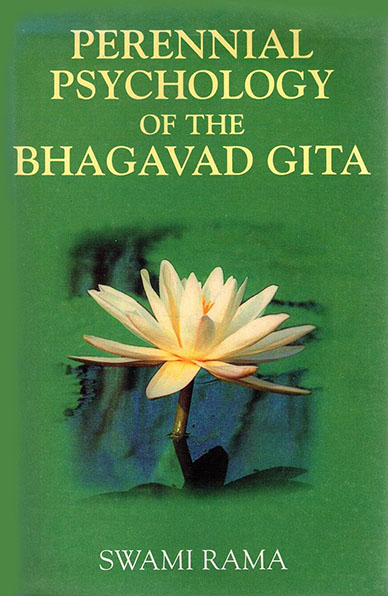Perennial Psychology of the Bhagavat Gita