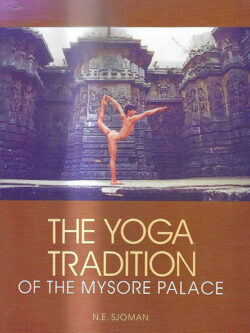 Yoga Tradition of the Mysore Palace, The