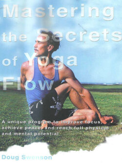 Mastering the secrets of Yoga Flow