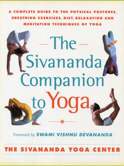 Sivananda companion to yoga, The