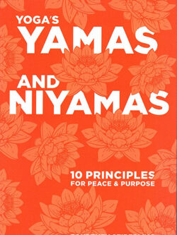 Yoga’s Yamas and Niyamas